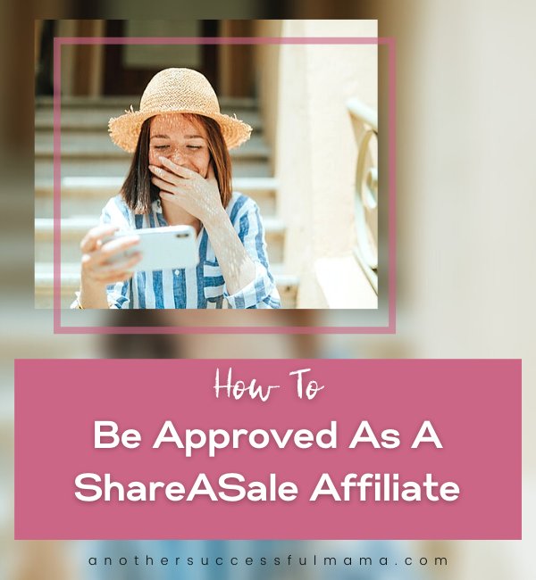 how to get approved on shareasale