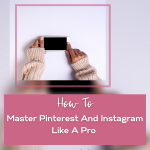 how to master pinterest and instagram