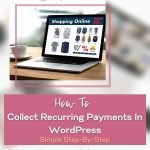 how to collect recurring payments in wordpress