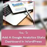 How to add a Google Analytics stats dashboard on WordPress