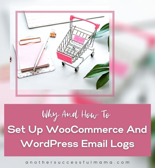 Learn how set up WordPress and WooCommerce email logs