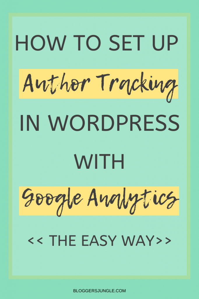 How To Set Up Author Tracking In WordPress With Google Analytics (The Easy Way)