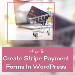 how to create stripe payment forms