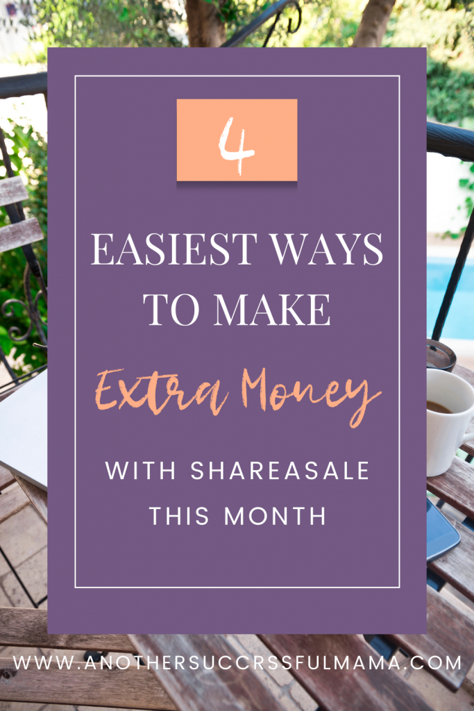 4 easiest ways to make extra money with Shareasale