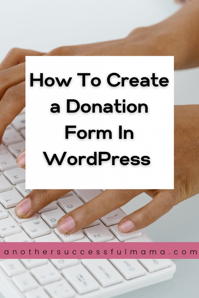 how to create a donation form in WordPress