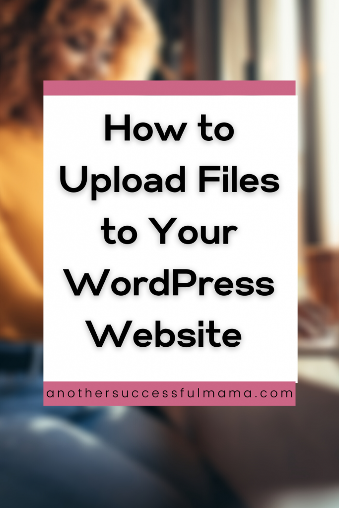 how to upload files upload to your WordPress website