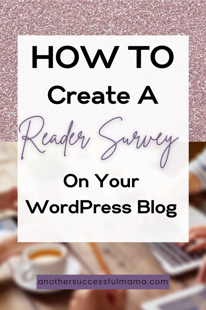 how to create a reader survey on your WordPress blog