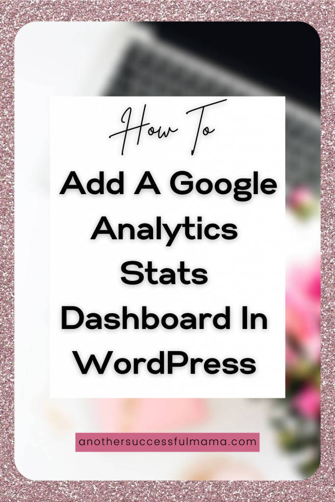 How to add a Google Analytics stats dashboard on WordPress