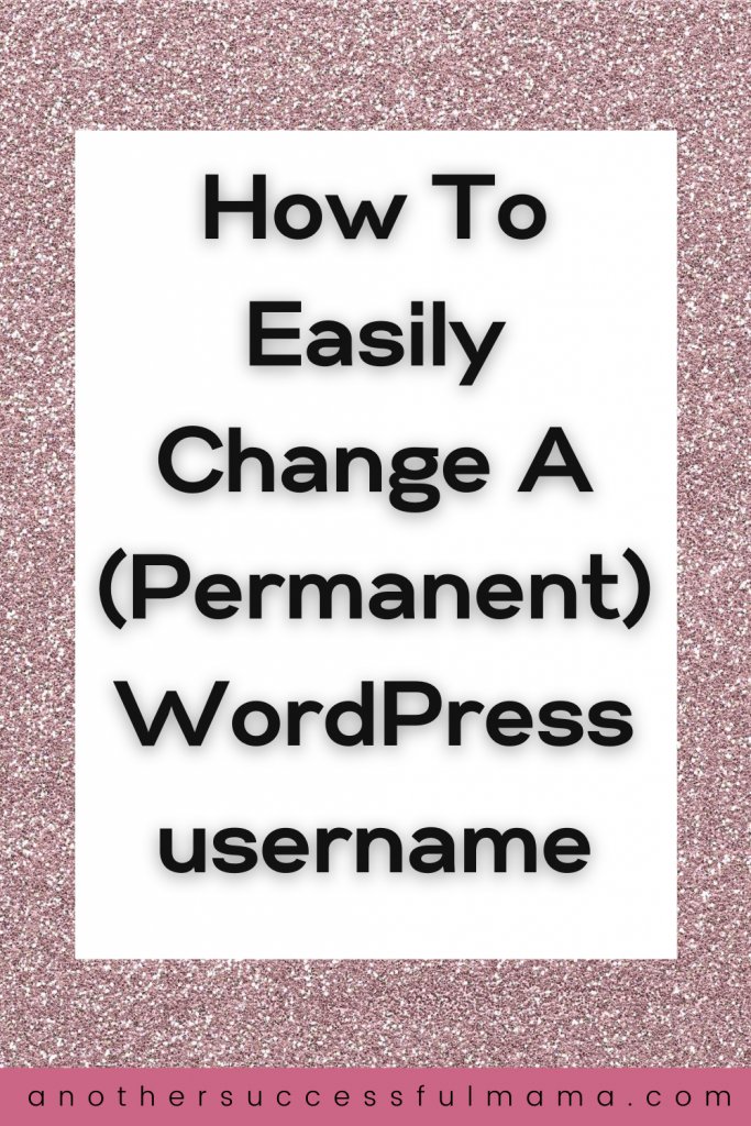 how to change a WordPress username (the easy way)