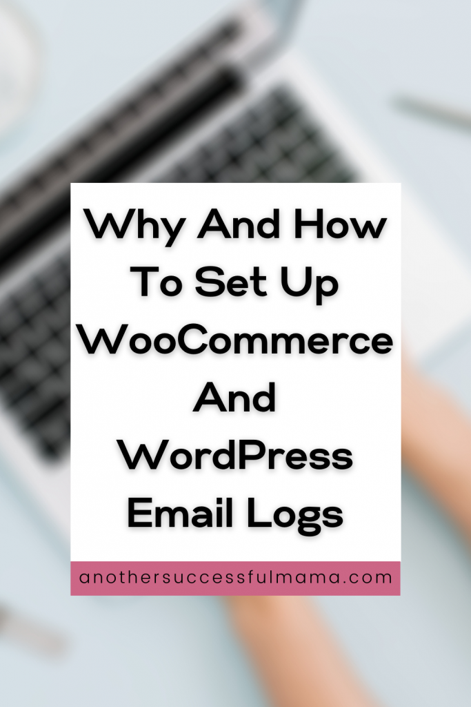 Learn how to set up WordPress and WooCommerce email logs